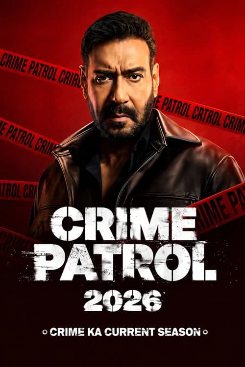 Crime Patrol 2026: Crime Ka Current Season